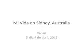 Mi Vida en Sídney, Australia Vivian El dia 9 de abril, 2015.