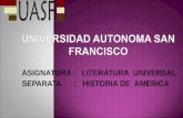 ASIGNATURA : LITERATURA UNIVERSAL SEPARATA : HISTORIA DE AMERICA.