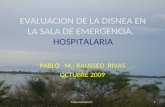 EVALUACION DE LA DISNEA EN LA SALA DE EMERGENCIA. HOSPITALARIA PABLO M.: RAUSSEO RIVAS OCTUBRE 2009 1PABLO RAUSSEO R.: