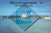 CAPÍTULO 11 Producción y costos Michael Parkin Microeconomía 5e.