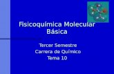 Fisicoquímica Molecular Básica Tercer Semestre Carrera de Químico Tema 10.