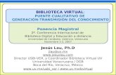 Ponencia Magistral 2ª. Conferencia Internacional de Biblioteca Digital y Educación a distancia Universidad de Carabobo, Valencia, Venezuela Noviembre 1-2,