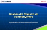 PERÚ Gestión del Registro de Contribuyentes Superintendencia Nacional de Administración Tributaria.