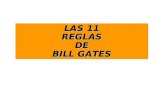 LAS 11 REGLASDE BILL GATES. EN YALE UNIVERSITY, HACE DOS AÑOS, BILL GATES, PRESIDENTE DE MICROSOFT, DIO UNA CONFERENCIA DIRIGIDA A ESTUDIANTES Y PADRES.