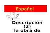 Descripción (2) la obra de Miró Español. Hoy vamos a…