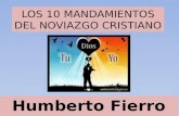 LOS 10 MANDAMIENTOS DEL NOVIAZGO CRISTIANO Humberto Fierro G.