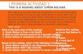 [ PRIMERA ACTIVIDAD ]: THIS IS A READING ABOUT SIMÓN BOLÍVAR. Simón Bolívar es un héroe famoso de Latinoamérica. Es de una familia noble y rica de Venezuela.