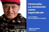 Venezuela: La revolución como espectáculo ( y su relación con el capitalismo español) Rafael Uzcátegui @fanzinero.