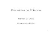 1 Electrónica de Potencia Ramón C. Oros Ricardo Occhipinti.