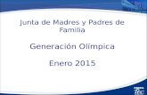 Junta de Madres y Padres de Familia Generación Olímpica Enero 2015.