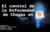 El control de la Enfermedad de Chagas en Integrantes: Bugnone, Daiana Carla Gallardo, Tania Tissot, Mariana.