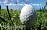 CLUB DE CAMPO DE CÓRDOBA dispone de un entorno privilegiado en plena Sierra de Córdoba.