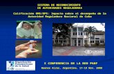 SISTEMA DE RECONOCIMIENTO DE AUTORIDADES REGULADORAS Calificación OMS/OPS: Impacto sobre el desempeño de la Autoridad Reguladora Nacional de Cuba X CONFERENCIA.