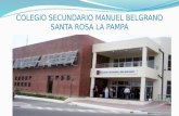 COLEGIO SECUNDARIO MANUEL BELGRANO SANTA ROSA LA PAMPA.