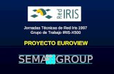 Jornadas Técnicas de Red Iris 1997 Grupo de Trabajo IRIS-X500 PROYECTO EUROVIEW.