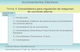 1 Accionamientos Eléctricos Tema 4. Convertidores para regulación de máquinas de corriente alterna 1. Introducción 2. Convertidores estáticos de potencia.