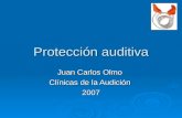 Protección auditiva Juan Carlos Olmo Clínicas de la Audición 2007.