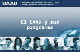 El DAAD y sus programas ...una organización no gubernamental de la política educativa, universitaria y científica de Alemania sin fines de lucro con.