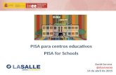PISA para centros educativos PISA for Schools David Cervera @dcerverao 14 de abril de 2015.
