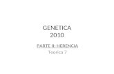 GENETICA 2010 PARTE II: HERENCIA Teorica 7. MAPA DE LIGAMIENTO DEL CR 1 HUMANO Un valor de 1 % de recombinación o entrecruzamiento significa que los genes.