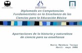 Diplomado en Competencias Fundamentales en la Enseñanza de las Ciencias para la Educación Básica Aportaciones de la historia y naturaleza de ciencia para.