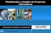 Http:// Planificación y Gestión de Proyectos Informáticos TECNOLOGÍAS AVANZADAS DE LA INFORMACIÓN.