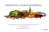 Alimentos cardiosaludables II JORNADAS DE HTA Y RIESGO CARDIOVASCULAR 14 Y 15 MAYO 2010 Dra Maria Fullana Medicina interna Hospital de Inca.