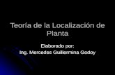 Teoría de la Localización de Planta Elaborado por: Ing. Mercedes Guillermina Godoy.