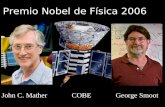 Premio Nobel de Física 2006 John C. MatherGeorge SmootCOBE.