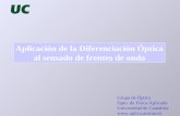Aplicación de la Diferenciación Óptica al sensado de frentes de onda Grupo de Óptica Dpto. de Física Aplicada Universidad de Cantabria .