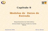 Simulación/2002 Héctor Allende Capítulo 8 Modelos de Datos de Entrada Departamento de Informática Universidad Técnica Federico Santa María.