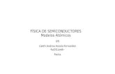FÍSICA DE SEMICONDUCTORES Modelos Atómicos UN Lizeth Andrea Anzola Fernandez -fsc01Lizeth- Fecha.