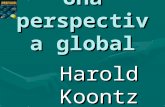 Administració n Una perspectiva global Harold Koontz Heinz Weihrich 12a. Edición.