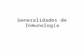 Generalidades de Inmunología. Concepto de Inmunología Ciencia que se ocupa del estudio de las respuestas de defensa a estímulos exógenos o endógenos y.