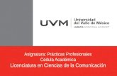 Asignatura: Prácticas Profesionales Cédula Académica Licenciatura en Ciencias de la Comunicación.