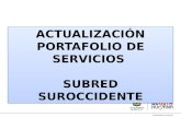 ACTUALIZACIÓN PORTAFOLIO DE SERVICIOS SUBRED SUROCCIDENTE ACTUALIZACIÓN PORTAFOLIO DE SERVICIOS SUBRED SUROCCIDENTE.
