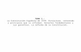 TEMA 1.- La Constitución Española de 1978: Estructura, contenido y principios que la informan. Derechos fundamentales y sus garantías. La reforma de la.