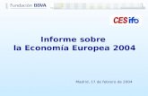 Informe sobre la Economía Europea 2004 Madrid, 17 de febrero de 2004.
