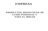 EMPRESA PRODUCTOS AROMATICOS DE CUIDO PERSONAL Y PARA EL HOGAR.