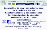 1 Desarrollo de una Herramienta para la Planificación de Electrificación y criterios para la introducción de energías renovables en el Chaco Sudamericano.