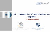 El Comercio Electrónico en España 12 de mayo 2005 E.U. De Estudios Empresariales y de Administración Pública.