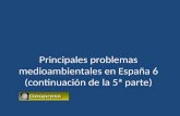 Principales problemas medioambientales en España 6 (continuación de la 5ª parte)