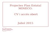 Projectes Plan Estatal MINECO: CV i accés obert Juliol 2015.