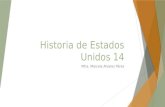 Historia de Estados Unidos 14 Mtra. Marcela Alvarez Pérez.