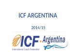 ICF ARGENTINA 2014/15. Membresías El 2014 comenzamos con 86 miembros y finalizamos diciembre con 182.