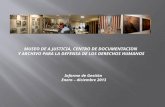 MUSEO DE A JUSTICIA, CENTRO DE DOCUMENTACION Y ARCHIVO PARA LA DEFENSA DE LOS DERECHOS HUMANOS Informe de Gestión Enero – diciembre 2013.