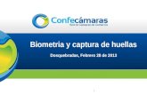 Biometria y captura de huellas Dosquebradas, Febrero 28 de 2013 1.