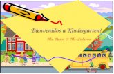 Bienvenidos a Kindergarten! Ms. Pasos & Ms. Cuberos.