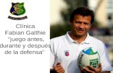 Clínica Fabian Galthie “juego antes, durante y después de la defensa”