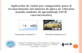 Aplicación de visión por computador para el reconocimiento del número de placa de vehículos usando modelos de aprendizaje (OCR convencionales) Fernanda.